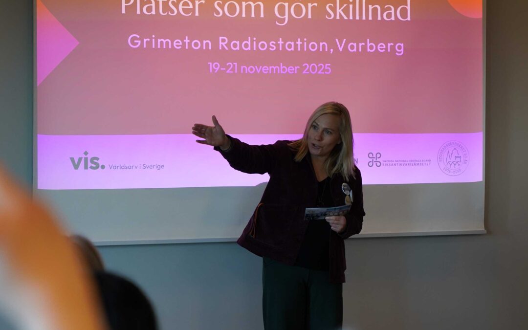 Nationell Världsarvsträff 2025 fokuserade på platsutveckling